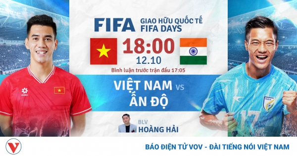 Xem trực tiếp ĐT Việt Nam với ĐT Ấn Độ ở đâu? 1