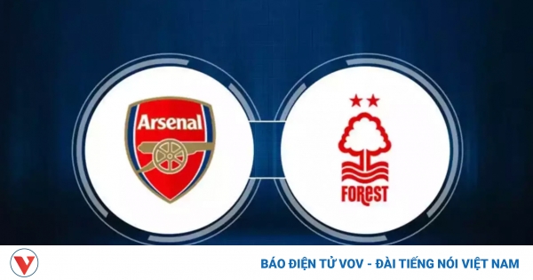 Trực tiếp Arsenal - Nottingham Forest: Giải toả cơn khát chiến thắng 1 arsenal vs nottingham forest