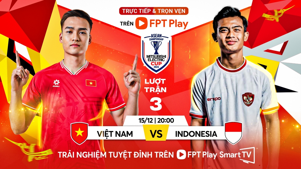 lich truc tiep asean cup 2024 hom nay 15 12 Dt viet nam dau Dt indonesia hinh anh 1