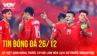 tin_bong_da_2612_dt_viet_nam_dung_truoc_co_hoi_lam_nen_lich_su_truoc_singapore tin bong da 2612 dt viet nam dung truoc co hoi lam nen lich su truoc singapore