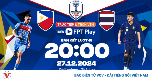 Trực tiếp Philippines 0-0 Thái Lan: ĐKVĐ thể hiện bản lĩnh ở bán kết ASEAN Cup 1 tre1bbb1c20tie1babfp20philippines20vs20thc3a1i20lan png 1